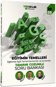 Yediiklim Yayınları 2026 MEB AGS Ahenk Serisi Eğitimin Temelleri Eğitimle İlgili Temel Kavramlar ve Kuramlar Tamamı Çözümlü Soru