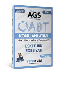 Yediiklim Yayınları 2025 2025 MEB AGS ÖABT Türk Dili ve Edebiyatı Öğretmenliği Eski Türk Edebiyatı Konu Anlatımı #1