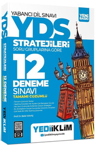 YEDİİİKLİM YAYINLARI YDS - YÖKDİL Stratejileri Soru Gruplarına Göre Tamamı Çözümlü 12 Deneme Sınavı