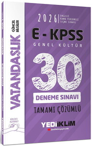 Yediiklim Yayınları 2026 E - KPSS Tüm Adaylar İçin Genel Kültür Vatandaşlık Tamamı Çözümlü 30 Deneme Sınavı